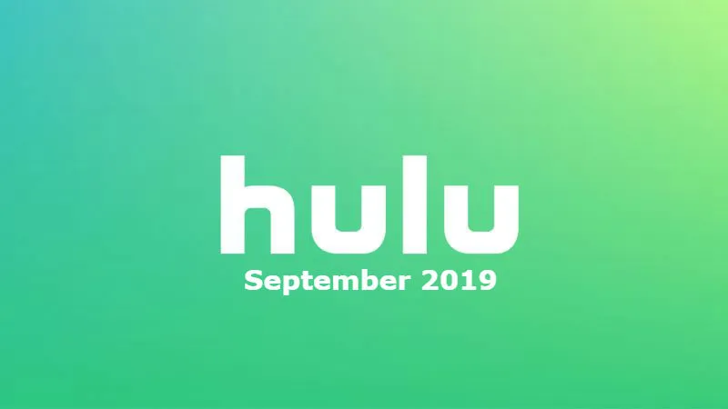 2019 年 9 月 Hulu 新增功能：所有即將上映的電影和節目